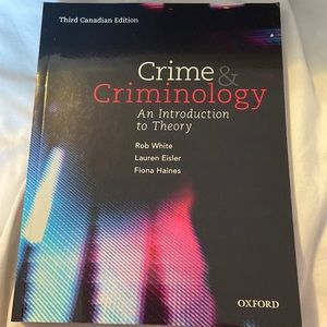 Crime and Criminology: An Introduction to Theory, Third Canadian Edition